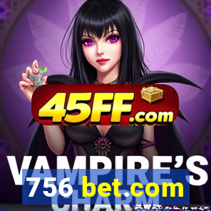 756 bet.com